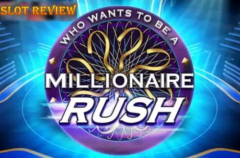 Millionaire Rush Slot Review